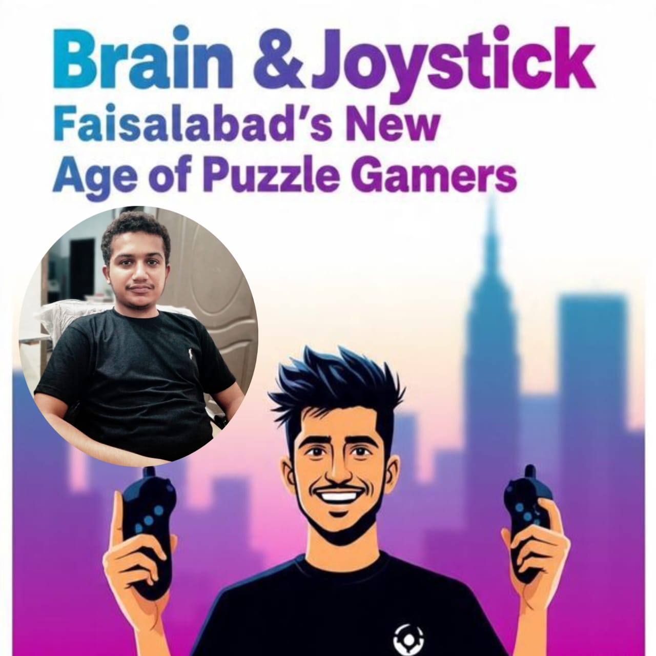 Brain &amp;amp; Joystick: Faisalabad’s New Age of Puzzle Gamers